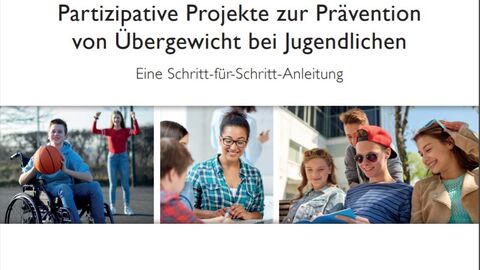 Schritt-für-Schritt-Anleitung für partizipative Projekte zur Prävention von Übergewicht bei Jugendlichen